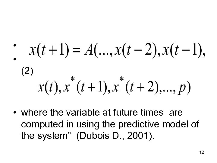  • • (2) • where the variable at future times are computed in