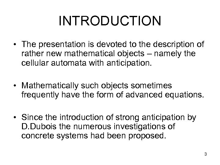 INTRODUCTION • The presentation is devoted to the description of rather new mathematical objects