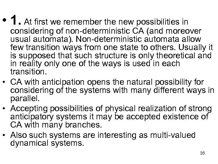  • 1. At first we remember the new possibilities in considering of non-deterministic