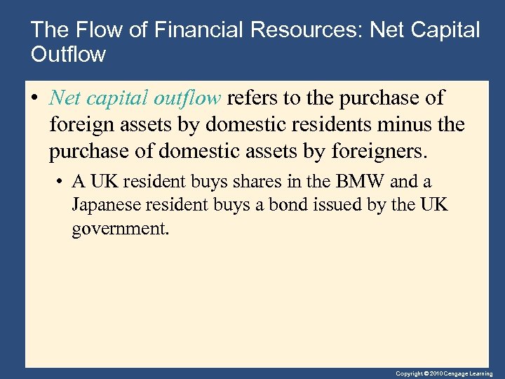 The Flow of Financial Resources: Net Capital Outflow • Net capital outflow refers to