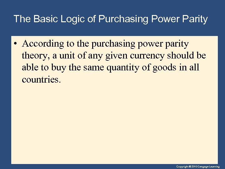 The Basic Logic of Purchasing Power Parity • According to the purchasing power parity