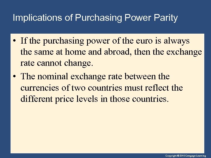 Implications of Purchasing Power Parity • If the purchasing power of the euro is