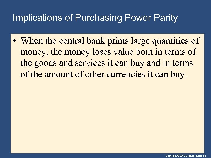 Implications of Purchasing Power Parity • When the central bank prints large quantities of