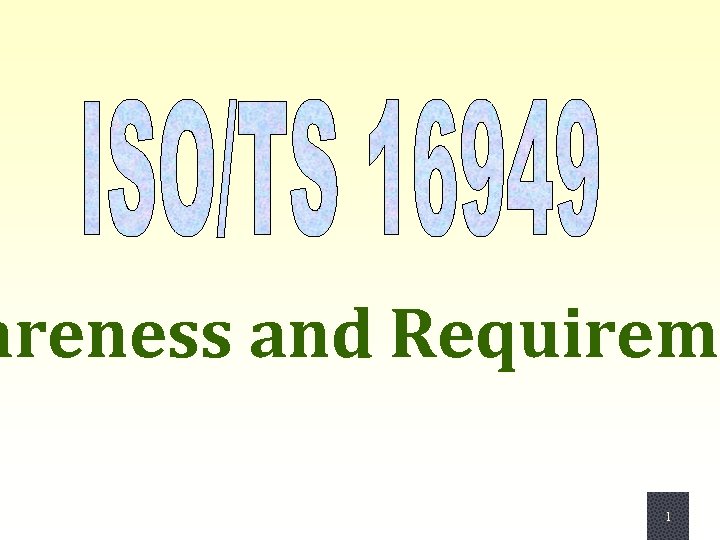 areness and Requireme 1 