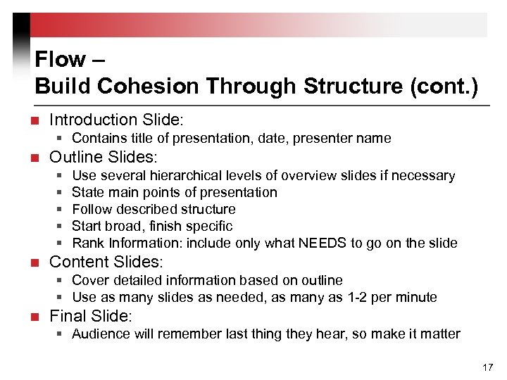 Flow – Build Cohesion Through Structure (cont. ) n Introduction Slide: § Contains title