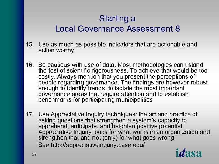 Starting a Local Governance Assessment 8 15. Use as much as possible indicators that