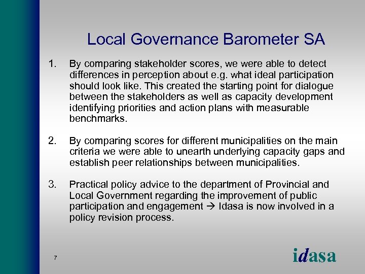 Local Governance Barometer SA 1. By comparing stakeholder scores, we were able to detect