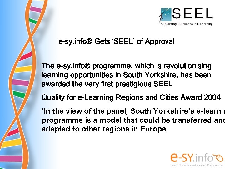 e-sy. info® Gets ‘SEEL’ of Approval The e-sy. info® programme, which is revolutionising learning