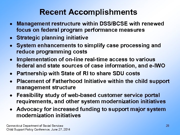 Recent Accomplishments Management restructure within DSS/BCSE with renewed focus on federal program performance measures