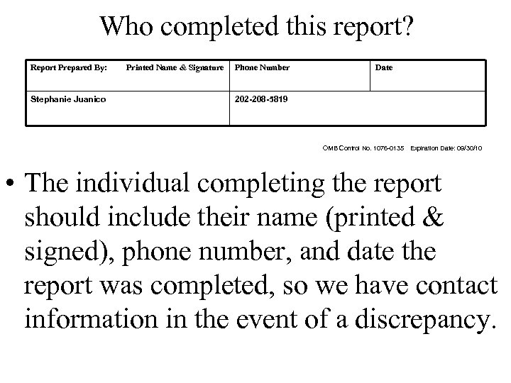 Who completed this report? Report Prepared By: Stephanie Juanico Printed Name & Signature Phone