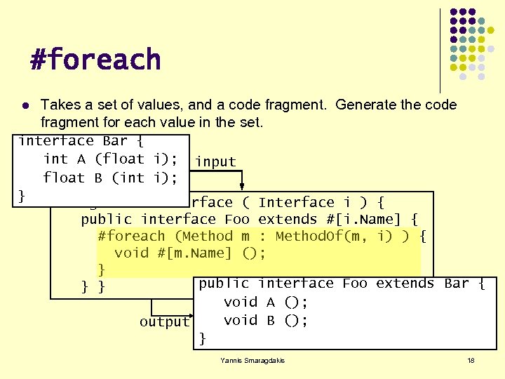 #foreach Takes a set of values, and a code fragment. Generate the code fragment