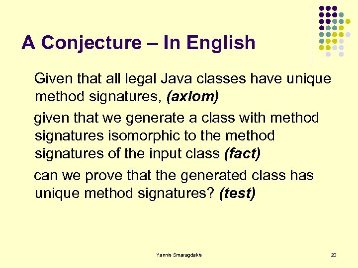 A Conjecture – In English Given that all legal Java classes have unique method