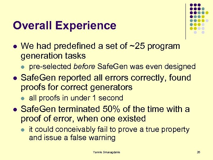 Overall Experience l We had predefined a set of ~25 program generation tasks l