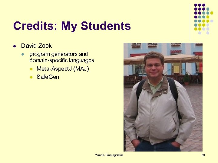 Credits: My Students l David Zook l program generators and domain-specific languages l l