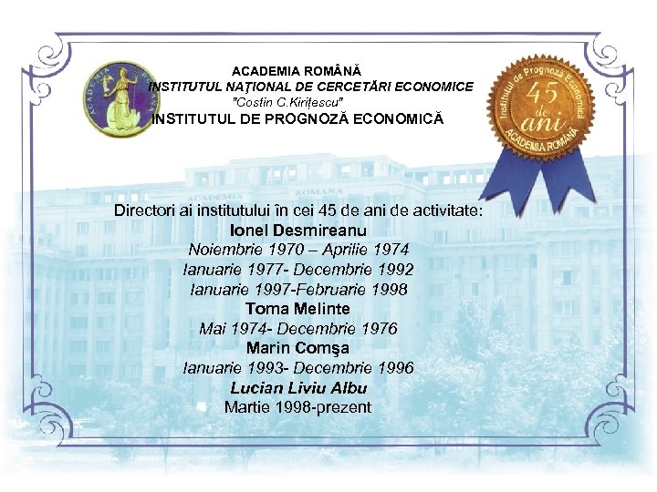  ACADEMIA ROM NĂ INSTITUTUL NAŢIONAL DE CERCETĂRI ECONOMICE 