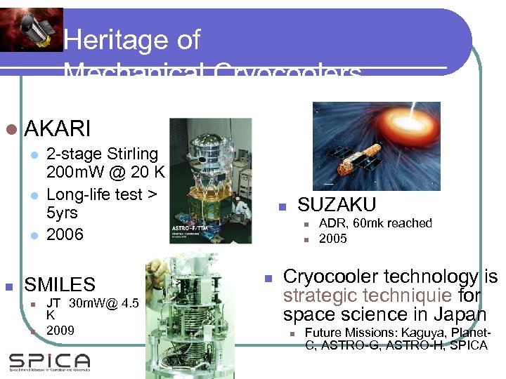 Heritage of Mechanical Cryocoolers l AKARI l l l n 2 -stage Stirling 200