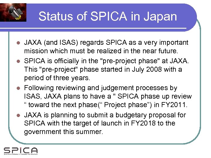 Status of SPICA in Japan JAXA (and ISAS) regards SPICA as a very important