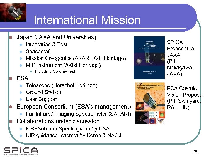 International Mission l Japan (JAXA and Universities) l l Integration & Test Spacecraft Mission