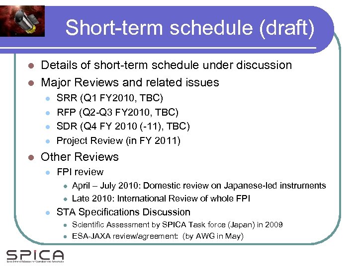 Short-term schedule (draft) Details of short-term schedule under discussion l Major Reviews and related
