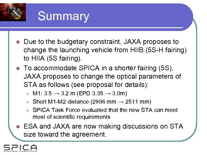Summary Due to the budgetary constraint, JAXA proposes to change the launching vehicle from