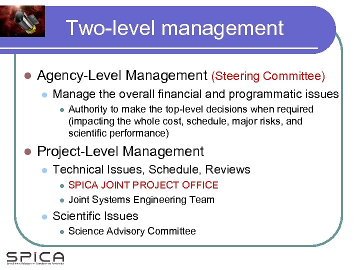 Two-level management l Agency-Level Management (Steering Committee) l Manage the overall financial and programmatic