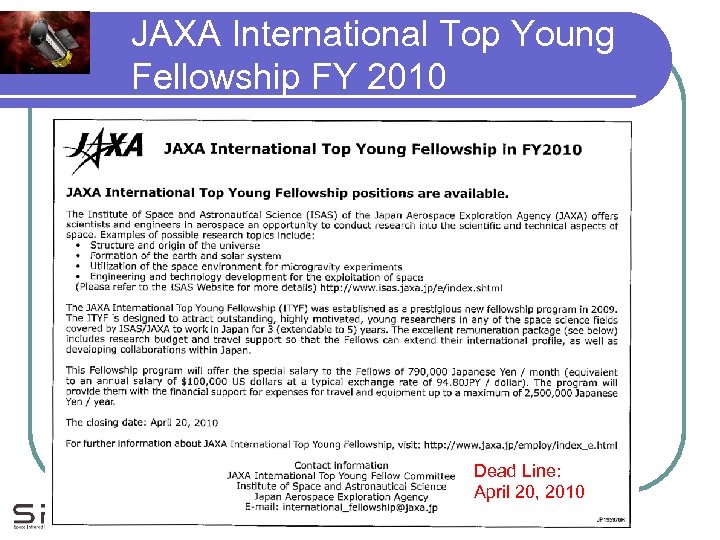 JAXA International Top Young Fellowship FY 2010 Dead Line: April 20, 2010 