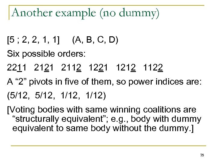 Another example (no dummy) [5 ; 2, 2, 1, 1] (A, B, C, D)