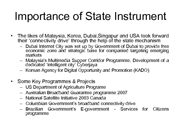 Importance of State Instrument • The likes of Malaysia, Korea, Dubai, Singapur and USA
