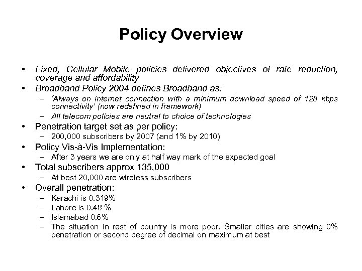 Policy Overview • • Fixed, Cellular Mobile policies delivered objectives of rate reduction, coverage