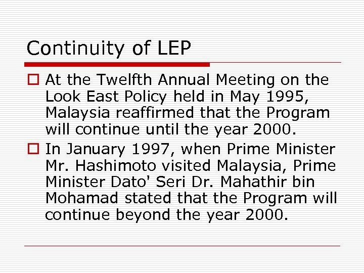 Continuity of LEP o At the Twelfth Annual Meeting on the Look East Policy