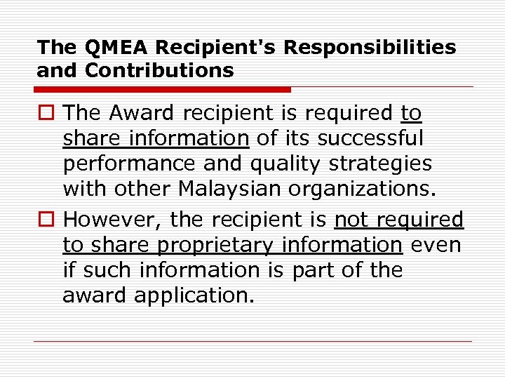 The QMEA Recipient's Responsibilities and Contributions o The Award recipient is required to share