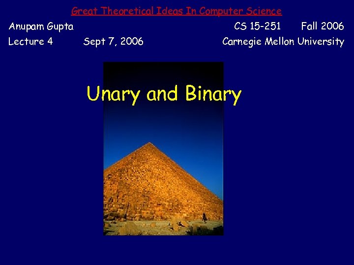 Great Theoretical Ideas In Computer Science Anupam Gupta Lecture 4 CS 15 -251 Sept