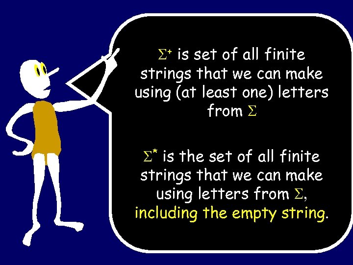  + is set of all finite strings that we can make using (at