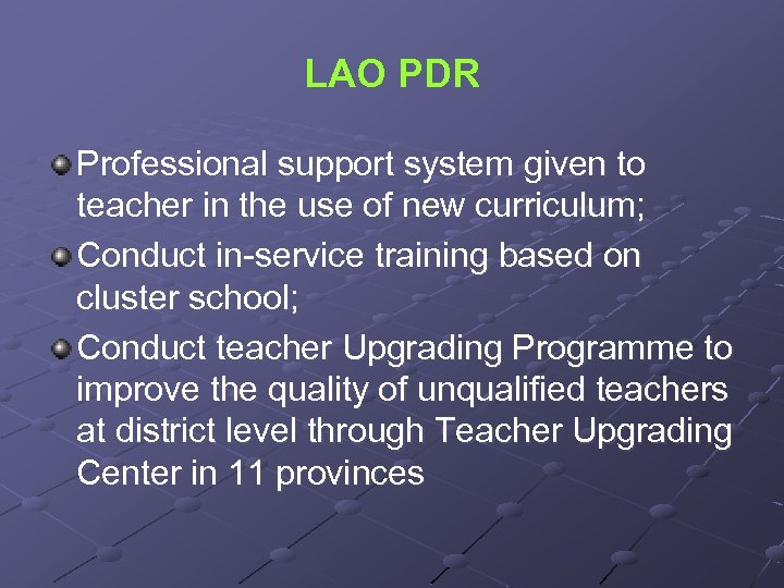 LAO PDR Professional support system given to teacher in the use of new curriculum;