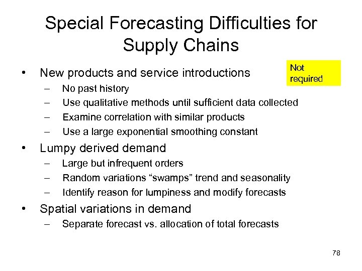 Special Forecasting Difficulties for Supply Chains • New products and service introductions – –