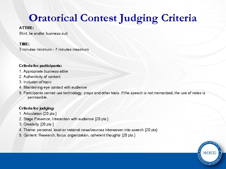 Oratorical Contest Judging Criteria ATTIRE: Shirt, tie and/or business suit TIME: 3 minutes minimum