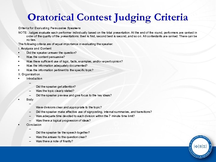 Oratorical Contest Judging Criteria for Evaluating Persuasive Speakers NOTE: Judges evaluate each performer individually