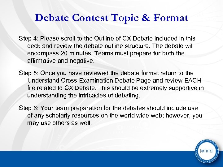 Debate Contest Topic & Format Step 4: Please scroll to the Outline of CX