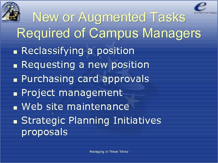 New or Augmented Tasks Required of Campus Managers n n n Reclassifying a position