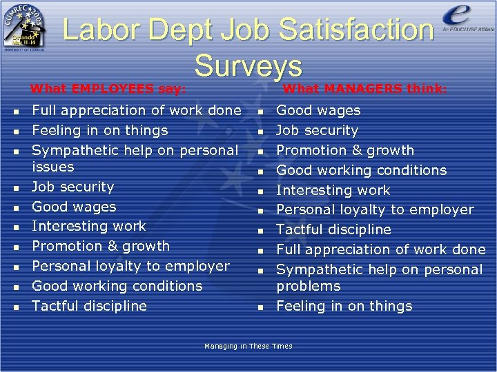 Labor Dept Job Satisfaction Surveys What EMPLOYEES say: n n n n n What