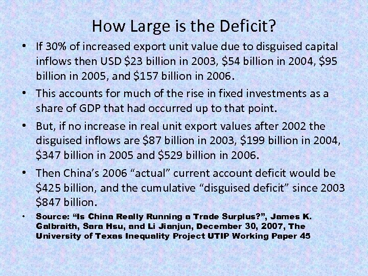 How Large is the Deficit? • If 30% of increased export unit value due