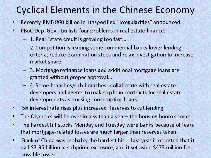 Cyclical Elements in the Chinese Economy • Recently RMB 860 billion in unspecified “irregularities”