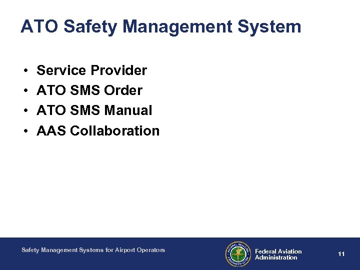 ATO Safety Management System • • Service Provider ATO SMS Order ATO SMS Manual
