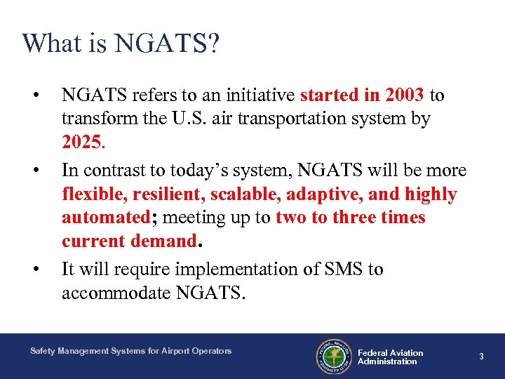 What is NGATS? • • • NGATS refers to an initiative started in 2003