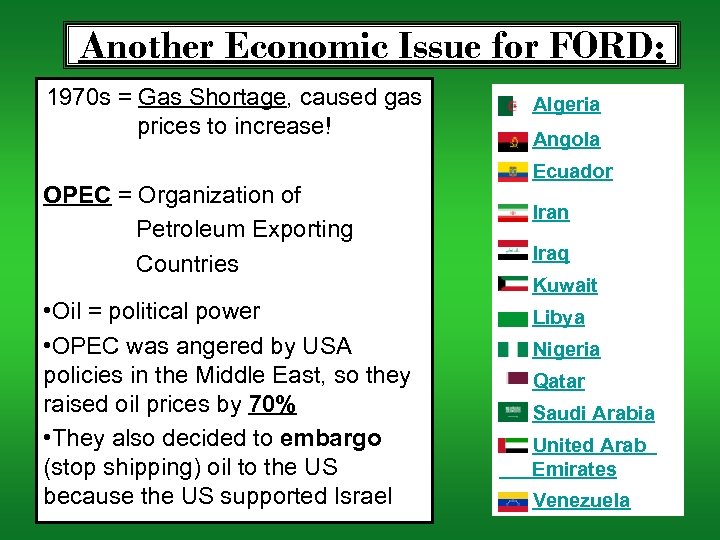 Another Economic Issue for FORD: 1970 s = Gas Shortage, caused gas prices to