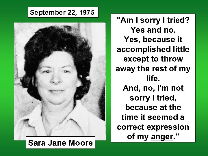 September 22, 1975 Sara Jane Moore 