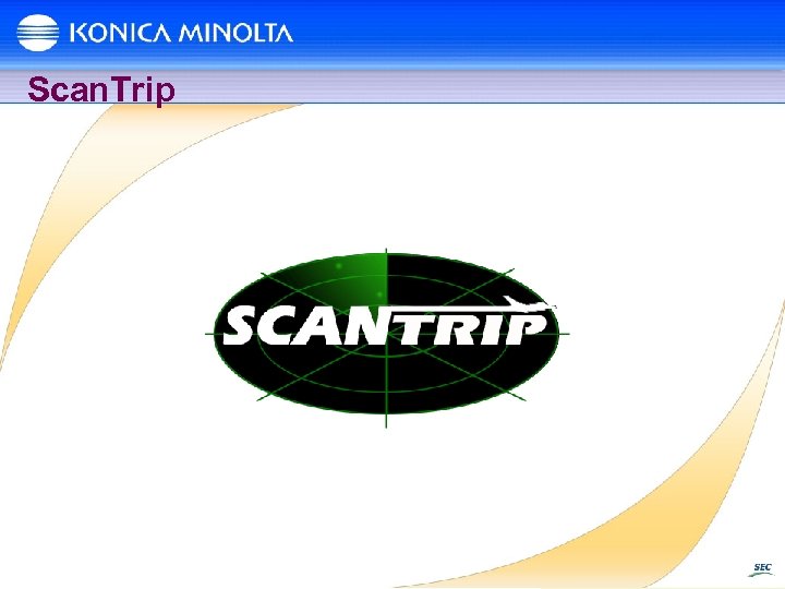 Scan. Trip 