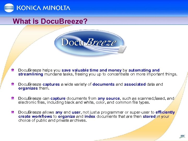 What is Docu. Breeze? Docu. Breeze helps you save valuable time and money by