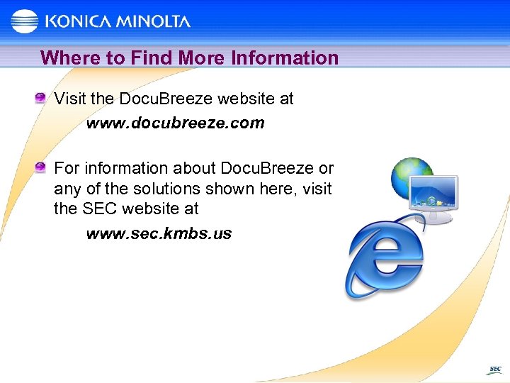 Where to Find More Information Visit the Docu. Breeze website at www. docubreeze. com
