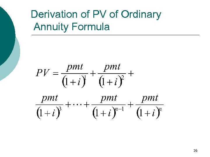 Derivation of PV of Ordinary Annuity Formula 16 